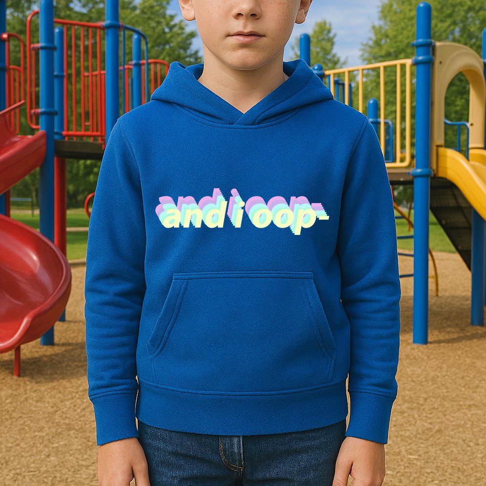 And I Oop- Meme Kids Hoodie