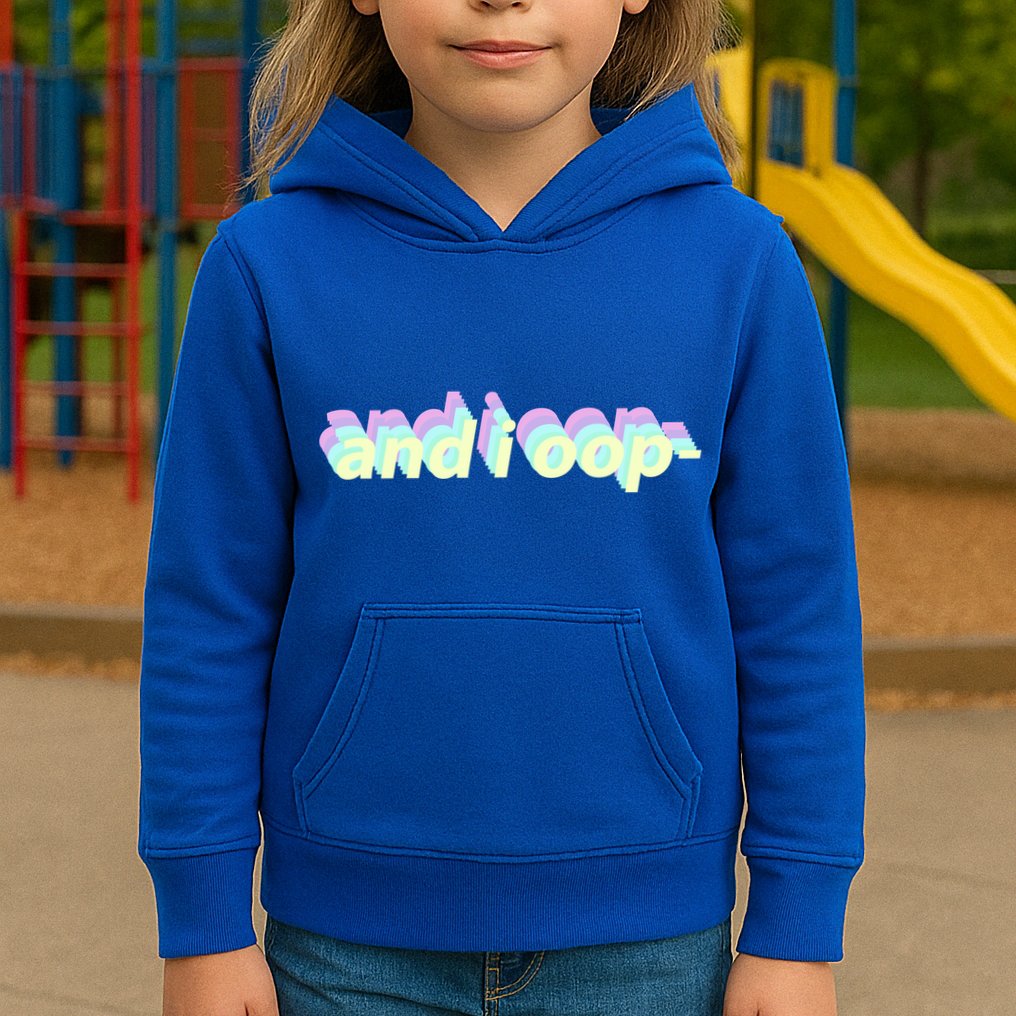 And I Oop- Meme Kids Hoodie