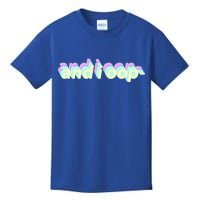 And I Oop- Meme Kids T-Shirt