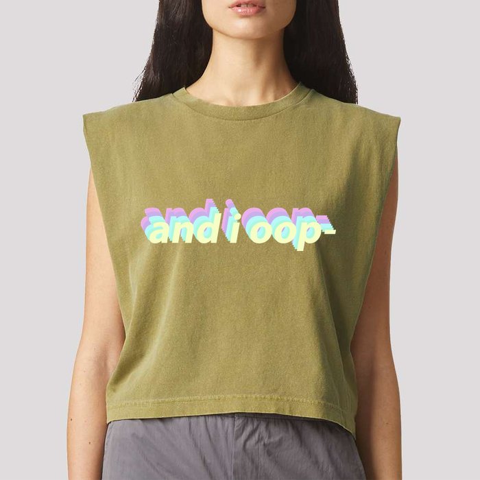 And I Oop- Meme Garment-Dyed Women's Muscle Tee