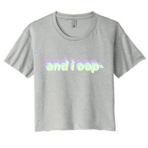 And I Oop- Meme Women's Crop Top Tee