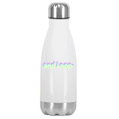 And I Oop- Meme Stainless Steel Insulated Water Bottle