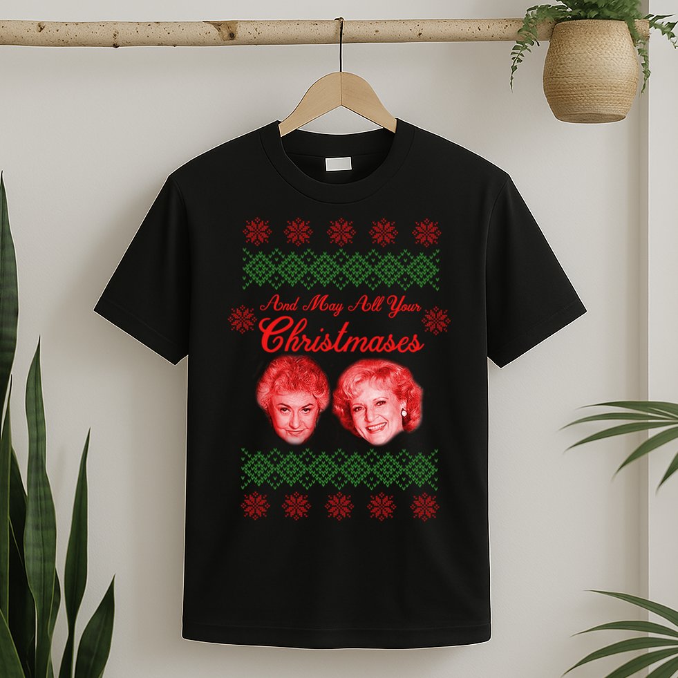 And May All Your Christmases Ugly Christmas T-Shirt