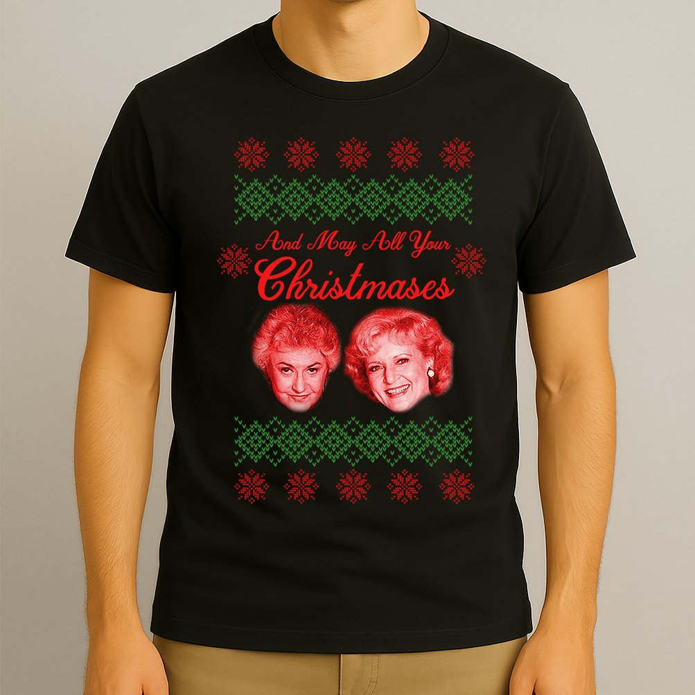 And May All Your Christmases Ugly Christmas T-Shirt