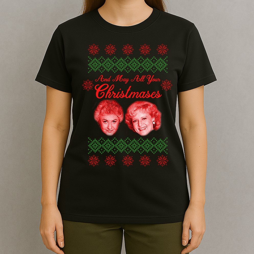 And May All Your Christmases Ugly Christmas T-Shirt