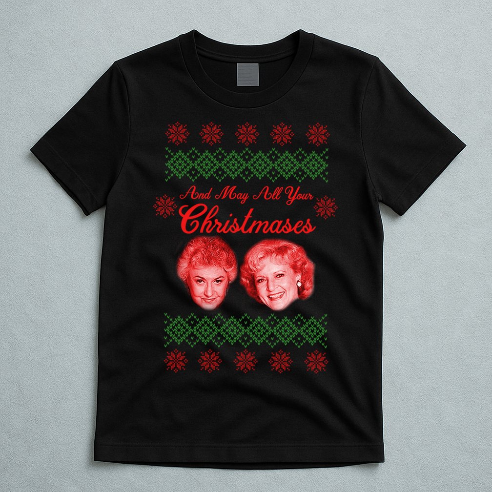 And May All Your Christmases Ugly Christmas T-Shirt