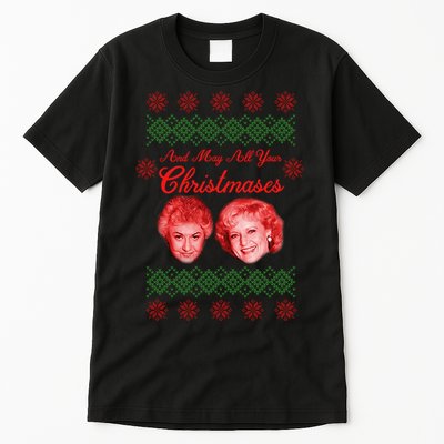 And May All Your Christmases Ugly Christmas Tall T-Shirt