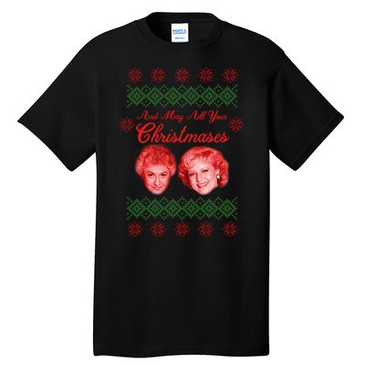 And May All Your Christmases Ugly Christmas Tall T-Shirt