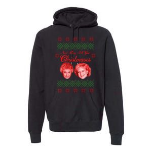 And May All Your Christmases Ugly Christmas Premium Hoodie