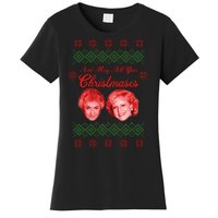 And May All Your Christmases Ugly Christmas Women's T-Shirt