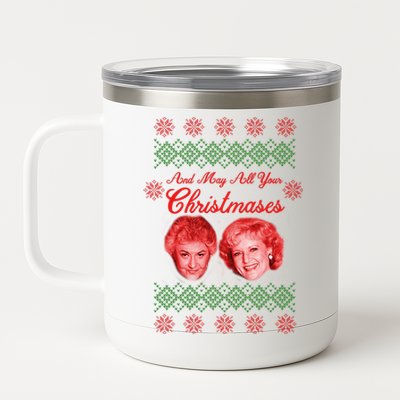 And May All Your Christmases Ugly Christmas 12 oz Stainless Steel Tumbler Cup