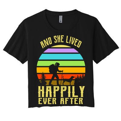 And She Lived Happily Ever After Hiking Women's Crop Top Tee