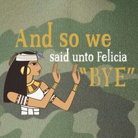 And So We Said Unto Felicia Bye Legacy Tie Dye Trucker Hat
