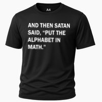 And Then Satan Said, Put The Alphabet in Math Performance Shirt