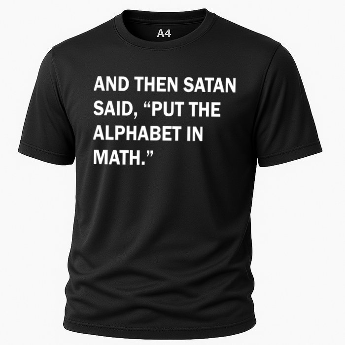 And Then Satan Said, Put The Alphabet in Math Performance Shirt