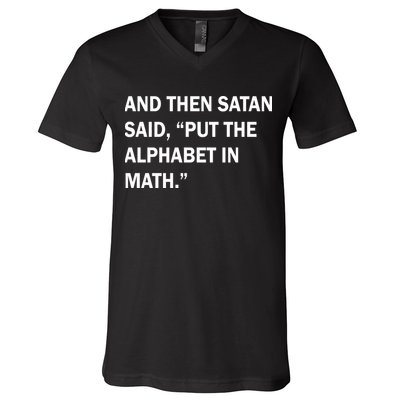 And Then Satan Said, Put The Alphabet in Math V-Neck T-Shirt