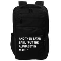 And Then Satan Said, Put The Alphabet in Math Impact Tech Backpack