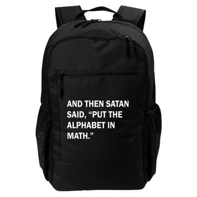 And Then Satan Said, Put The Alphabet in Math Daily Commute Backpack