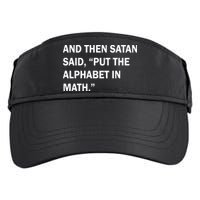 And Then Satan Said, Put The Alphabet in Math Adult Drive Performance Visor