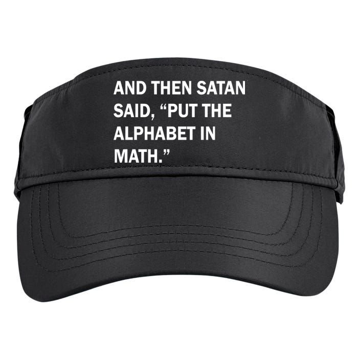 And Then Satan Said, Put The Alphabet in Math Adult Drive Performance Visor