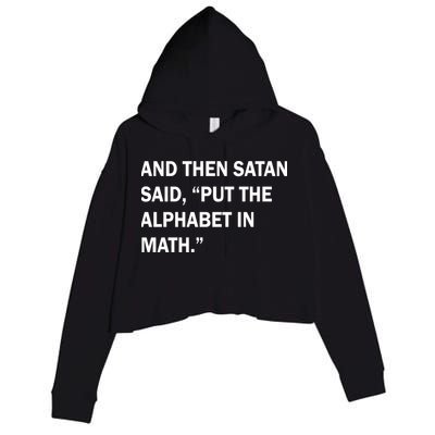 And Then Satan Said, Put The Alphabet in Math Crop Fleece Hoodie