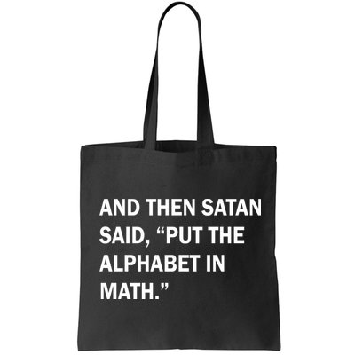 And Then Satan Said, Put The Alphabet in Math Bag