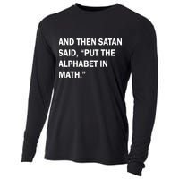 And Then Satan Said, Put The Alphabet in Math Cooling Performance Long Sleeve Crew