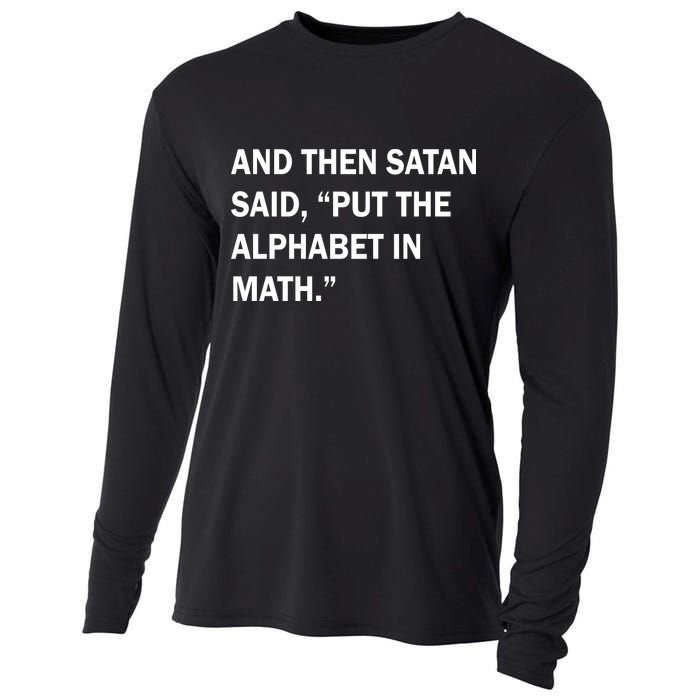 And Then Satan Said, Put The Alphabet in Math Cooling Performance Long Sleeve Crew