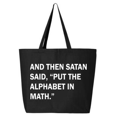 And Then Satan Said, Put The Alphabet in Math 25L Jumbo Tote