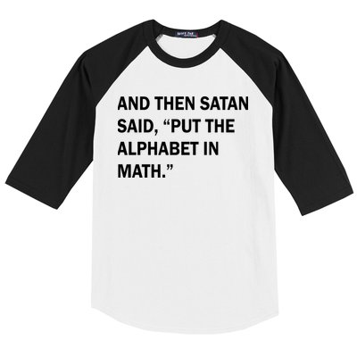 And Then Satan Said, Put The Alphabet in Math Baseball Sleeve Shirt