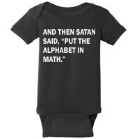 And Then Satan Said, Put The Alphabet in Math Baby Bodysuit