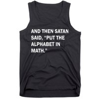 And Then Satan Said, Put The Alphabet in Math Tank Top