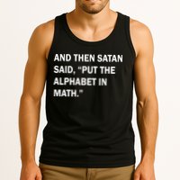 And Then Satan Said, Put The Alphabet in Math Tank Top