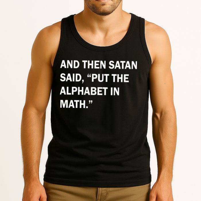 And Then Satan Said, Put The Alphabet in Math Tank Top