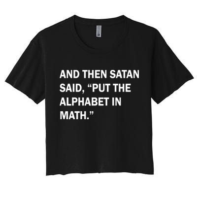 And Then Satan Said, Put The Alphabet in Math Crop Top
