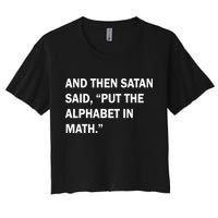And Then Satan Said, Put The Alphabet in Math Crop Top