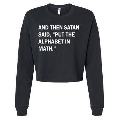And Then Satan Said, Put The Alphabet in Math Cropped Pullover Crew