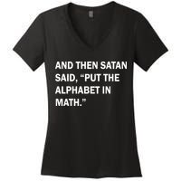And Then Satan Said, Put The Alphabet in Math Women's V-Neck T-Shirt