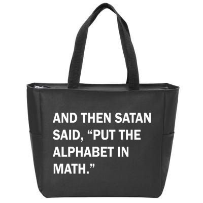 And Then Satan Said, Put The Alphabet in Math Zip Tote Bag