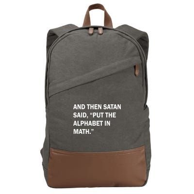 And Then Satan Said, Put The Alphabet in Math Cotton Canvas Backpack