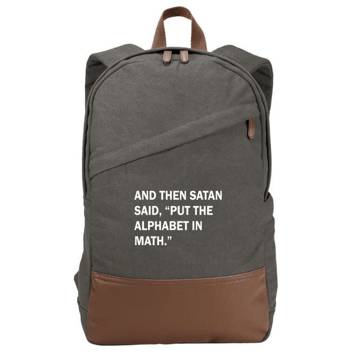 And Then Satan Said, Put The Alphabet in Math Cotton Canvas Backpack
