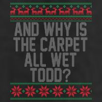 And Why Is The Carpet All Wet Todd? Ugly Christmas 7 Panel Mesh Trucker Snapback Hat