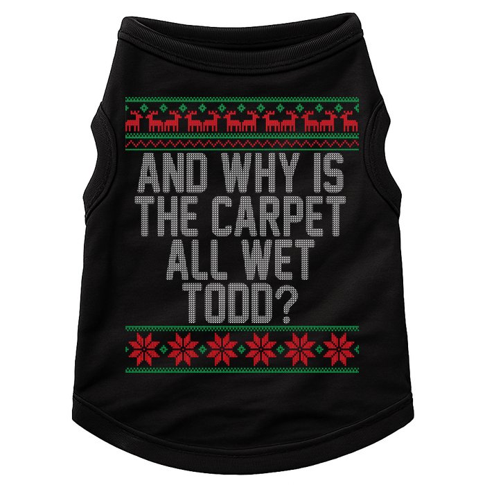 And Why Is The Carpet All Wet Todd? Ugly Christmas Doggie Tank