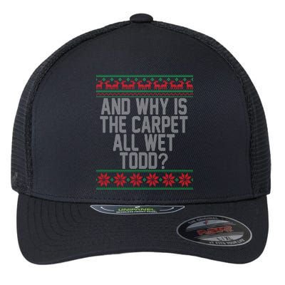 And Why Is The Carpet All Wet Todd? Ugly Christmas Flexfit Unipanel Trucker Cap