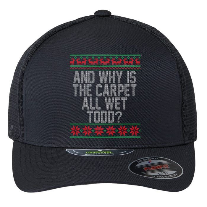 And Why Is The Carpet All Wet Todd? Ugly Christmas Flexfit Unipanel Trucker Cap