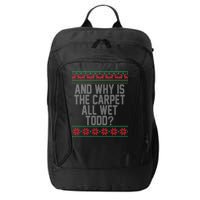 And Why Is The Carpet All Wet Todd? Ugly Christmas City Backpack