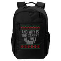 And Why Is The Carpet All Wet Todd? Ugly Christmas Backpack