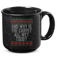 And Why Is The Carpet All Wet Todd? Ugly Christmas 15oz Campfire Ceramic Mug