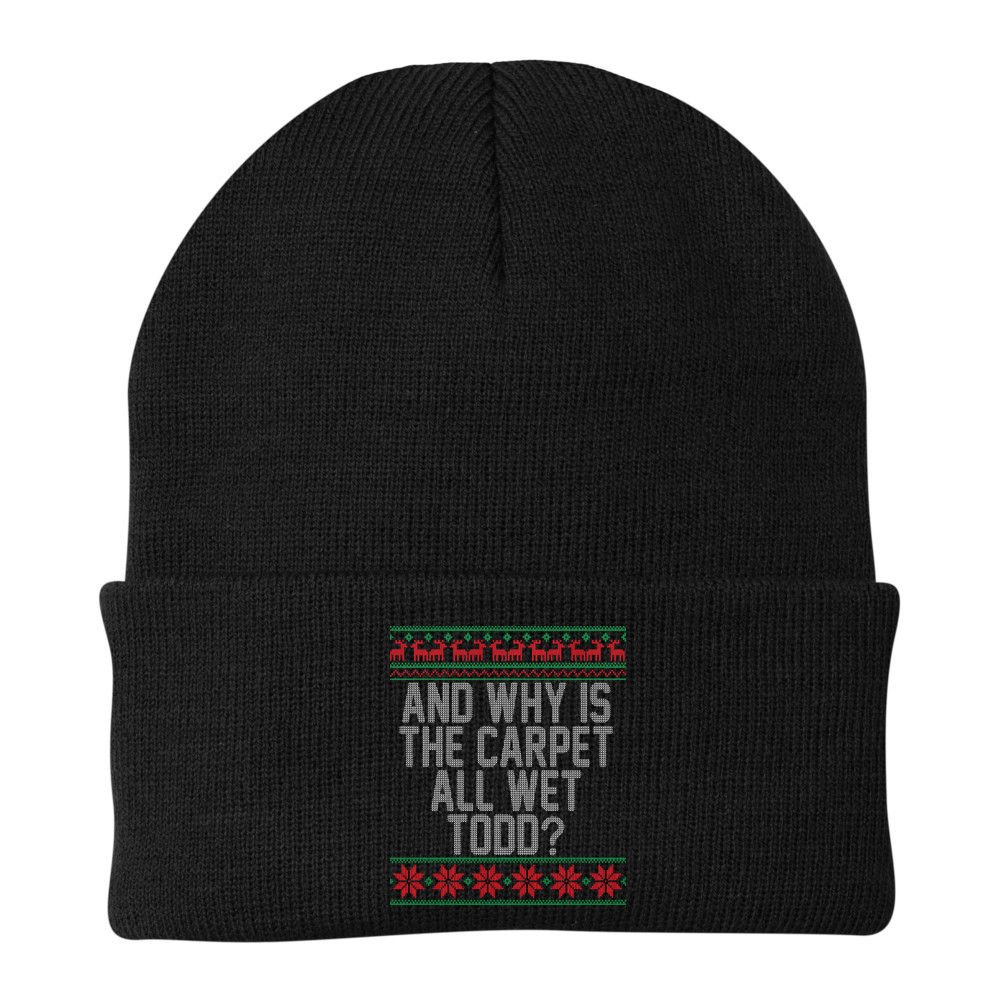 And Why Is The Carpet All Wet Todd? Ugly Christmas Beanie