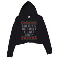 And Why Is The Carpet All Wet Todd? Ugly Christmas Crop Fleece Hoodie